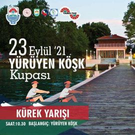 YÜRÜYEN KÖŞK KUPASI ETKİNLİĞİ 23 EYLÜLDE BAŞLIYOR