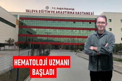 YEAH HASTANESİNDE BİR İLK: HEMATOLOJİ UZMANI ATANDI.
