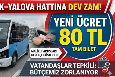 ÇINARCIK–YALOVA HATTINDA MİNİBÜS ÜCRETLERİNE ZAM: YENİ TARİFE 80 TL OLDU