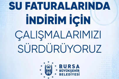 Bursa Büyükşehir Belediyesi’nden Su Faturaları İçin İndirim Mesajı