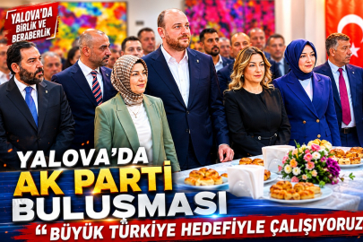 Yalova’da Ak Parti  Buluşması: “Büyük Türkiye Hedefiyle Çalışıyoruz”